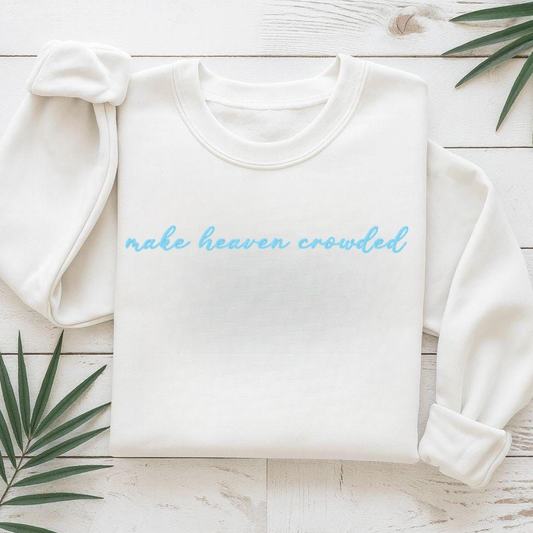 Make Heaven Crowded