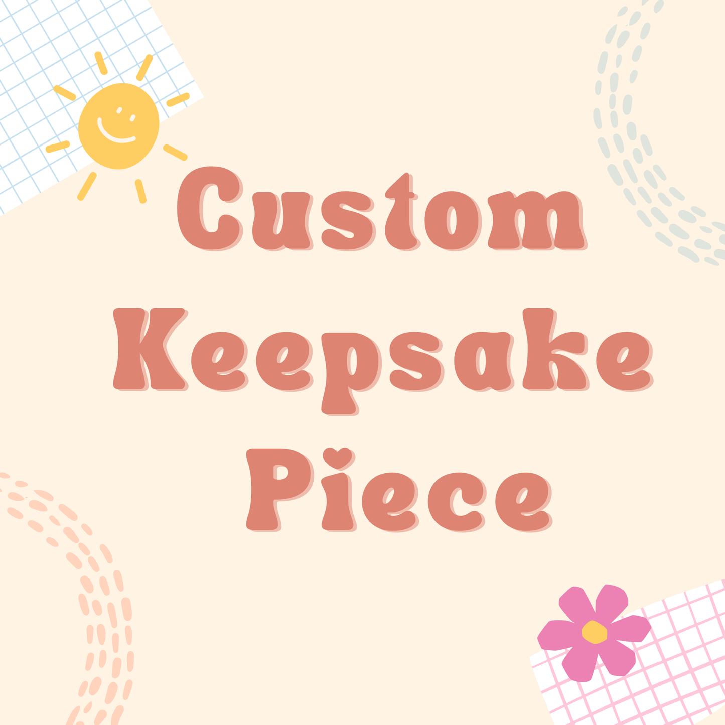 Keepsake Collection Custom